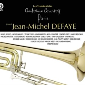 Defaye, J.M.: Les Trombonistes A. Courtois Jouent