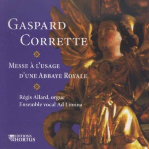 Corrette, Gaspard: Messe A L'Usage D'Une Abbaye Royale