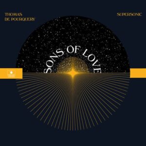 Sons Of Love (Double Vinyl) - Thomas De Pourquery & Supersonic