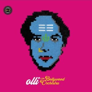 Best Of 2005-2013 - Olli & The Bollywood Orchestra