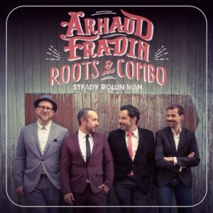 Steady Rollin' Man (Vinyl) - Arnaud Fradin And His Roots Combo