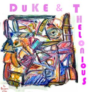 Duke & Thelonious (Vinyl) - Les Musiques A Ouir