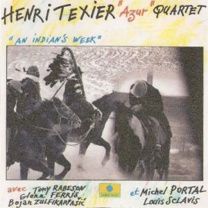 An Indian's Week - Henri Texier "Azur" Quartet