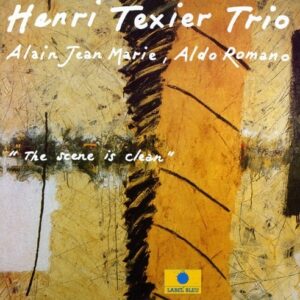 The Scene Is Clean - Henri Texier Trio
