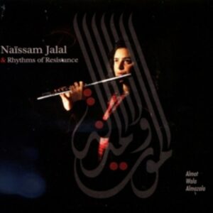 Almot Wala Almazala - Naissam Jalal & The Rhythms Of Resistance