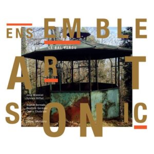 Le Bal Perdu - Ensemble Art Sonic