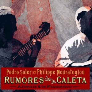Rumore De La Caleta - Pedro Soler & Philippe Mouratoglou