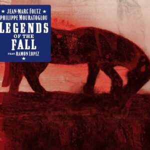 Legends Of The Fall - Jean-Marc Foltz
