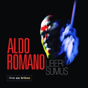 Liberi Sumus - Aldo Romano