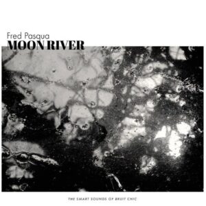 Moon River - Fred Pasqua