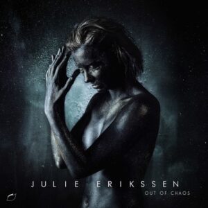 Out Of Chaos - Julie Erikssen