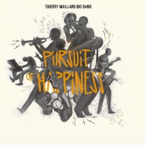 Pursuit Of Happiness - Thierry Maillard Big Band