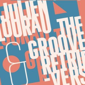 Julien Lourau And The Groove Retrievers