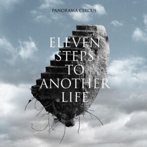 Eleven Steps To Another Life - Panorama Circus