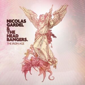 The Iron Age - Nicolas Gardel & The Headbangers