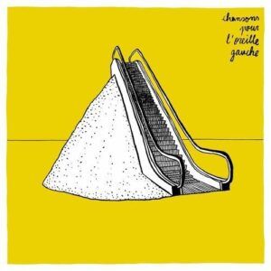Chansons Pour L'Oreille Gauche - Marc Sarrazy & Laurent Rochelle