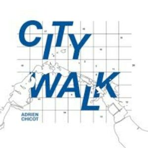 City Walk - Adrien Chicot