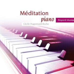 Méditation Piano - Cécile Hugonnard-Roche