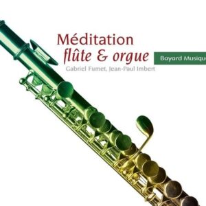 Méditation Flûte & Orgue - Gabriel Fumet