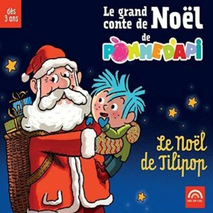 Le grand conte de Noël de Pomme d’Api: Le Noël de Tilipop (Dès 3 ans)