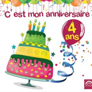 C'est Mon Anniversaire 4 Ans