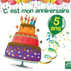 C'est Mon Anniversaire 5 Ans