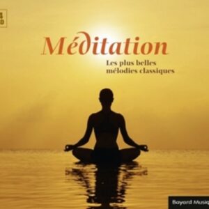 Méditation - Les Plus Belles Mélodies