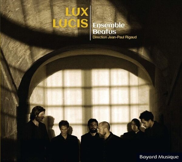 Lux Lucis - Ensemble Beatus