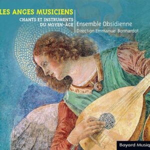 Les Anges Musiciens, Chants et Instruments du Moyen-Age - Ensemble Obsidienne