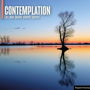 Contemplation, Les Plus Beaux Chants Sacrés - Maitrise De La Perverie