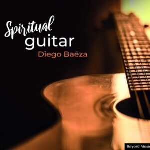 Spiritual Guitar - Diego Baeza