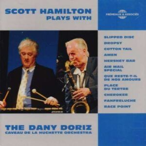 Scott Hamilton & Dany Doriz: Plays With The Dany Doriz Caveau...