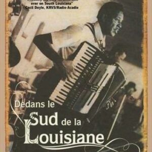 Dedans Le Sud De La Louisiane - Un Film De Jean-Pierre Bruneau