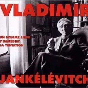Un Homme Libre - L'Immediat - La Tentation - Vladimir Jankelevitch