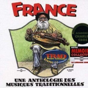 Une Anthologie Des Musiques Traditionnelles - France