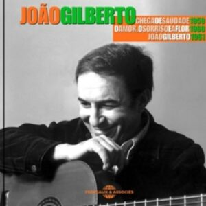 Joao Gilberto: Chega De Saudade 1959 - Joao Gilberto