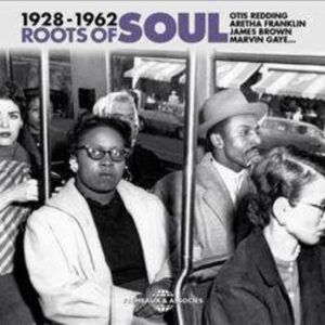 Roots Of Soul 1928-1962