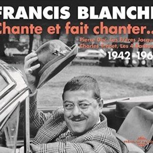 Francis Blanche Chante Et Fait Chanter. - Pierre Dac