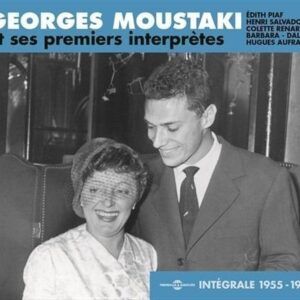 Integrale Georges Moustaki Et Ses Premiers Interprètes