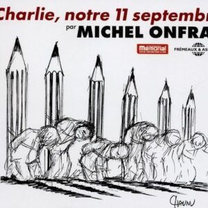 Charlie, Notre 11 Septembre - Michel Onfray