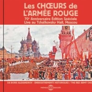 70e Anniversaire Edition Speciale,  Live au Tchaikovsky Hall, Moscou - Les Choeurs De L'Armee Rouge