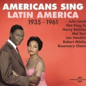 Americans Sing Latin America 1935 - 1961