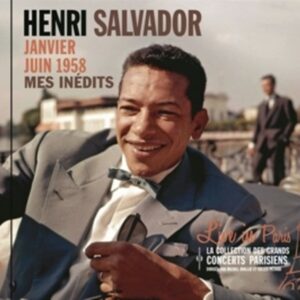 Mes Inédits : Janvier-Juin 1958, Live In Paris - Henri Salvador