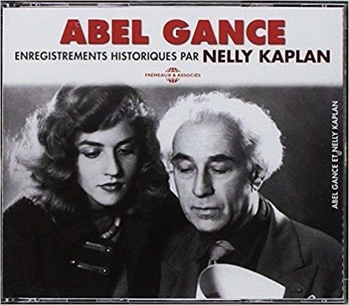 Enregistrements Historiques par Nelly Kaplan - Abel Gance