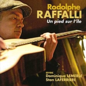 Un Pied Sur L'Ile - Rodolphe Raffali