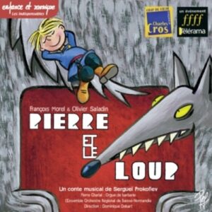 Pierre Et Le Loup - François Morel
