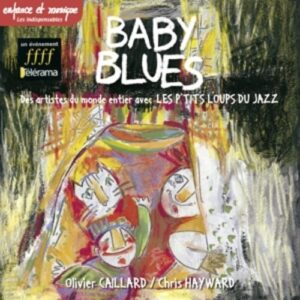 Baby Blues / Olivier Caillard - Les P'tits Loups Du Jazz
