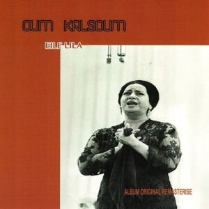 Eilf Lila - Oum Kalsoum