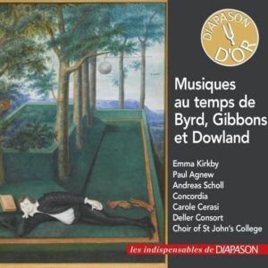 Musiques au temps de Byrd, Gibbons et Dowland. Kirkby, Agnew, Scholl, Cerasi, Guest.