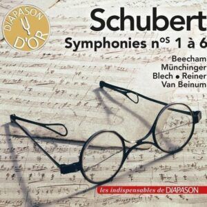 Schubert : Symphonies n° 1-6. Beecham, Münchinger, Blech, Reiner, van Beinum.